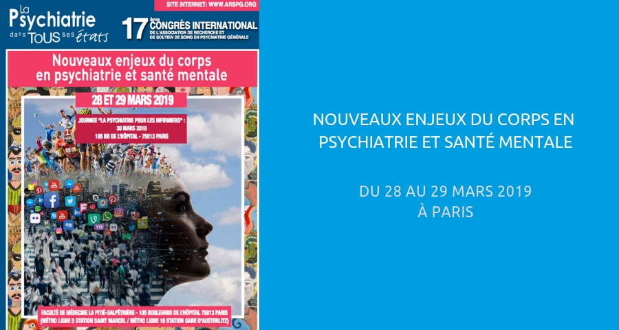 image de couverture de l'article : nouveaux enjeux du corps en psychiatrie et santé mentale. Congrès international organisé par l’ARSPG, du 28 au 29 mars 2019 à Paris