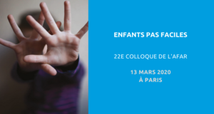 Image de couverture de l'article concernant le 22e Colloque de l'Action formation animation recherche (AFAR) : enfants pas faciles. Le 13 mars 2020 à Paris.