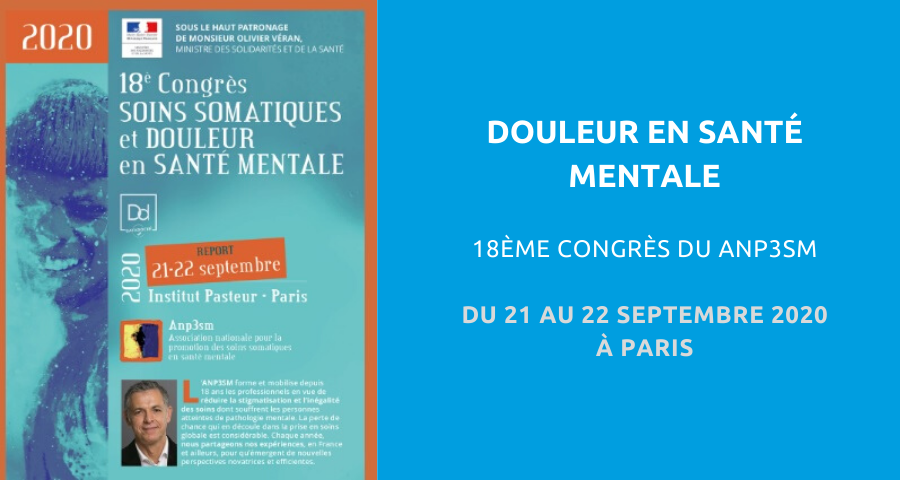 image de couverture de l'article NGI concernant le Congrès organisé par l'Association nationale pour la promotion des soins somatiques en santé mentale (ANP3SM) : « douleur en santé mentale ». Reporté aux 21 et 22 septembre 2020 à Paris.