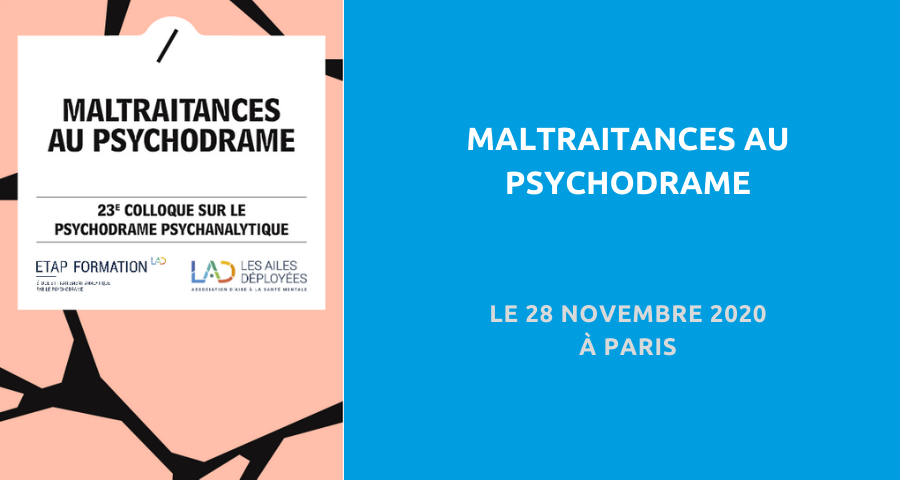 image de couverture de l'article concernant le 23ème Colloque sur le psychodrame psychanalytique : « maltraitances au psychodrame ». Le 28 Novembre 2020 à Paris.