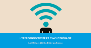 image de couverture de l'article concernant le Colloque organisé par le département de psychiatrie du Centre hospitalier universitaire vaudois (CHUV) : « hyperconnectivité et psychothérapie ». Le 09 Mars 2021 à Prilly en Suisse.