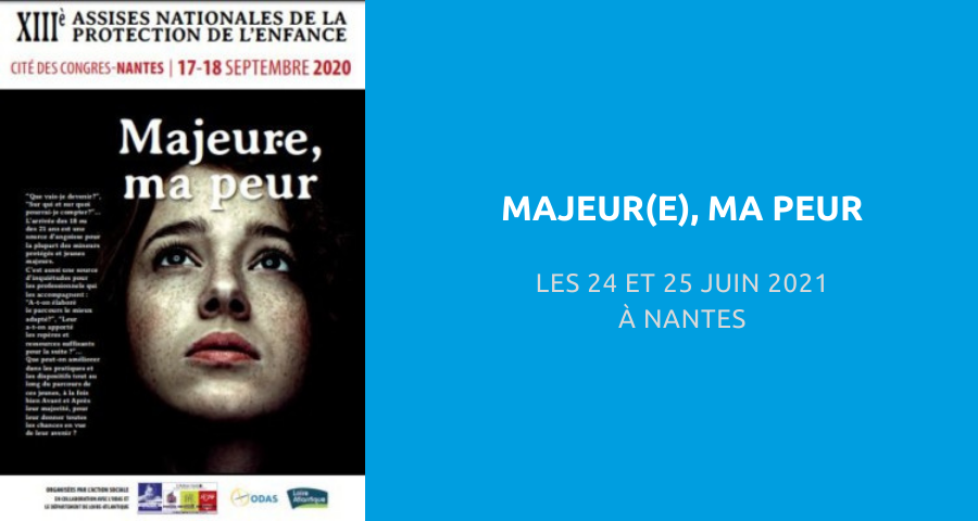 image de couverture de l'article concernant la 13es Assises nationales de la protection de l'enfance : « majeur(e) ma peur ». Les 24 et 25 Juin 2021 à Nantes.