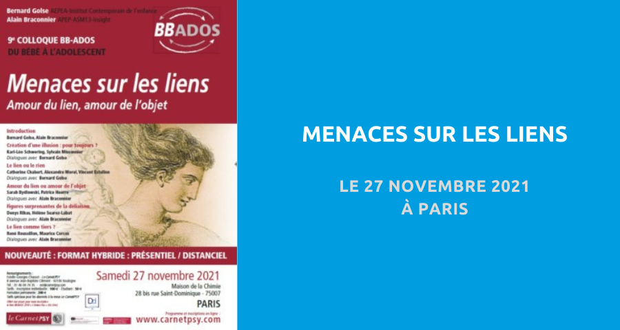 image de couverture concernant le Colloque BB-Ados organisé par la revue Carnet Psy : « menaces sur les liens ». Le 27 Novembre 2021 à Paris.