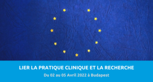 30e Congrès européen de psychiatrie : « Lier la pratique clinique et la recherche pour de meilleurs soins de santé mentale en Europe ». Du 02 au 05 Avril 2022 à Budapest.