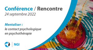image de couverture de l'article concernant la conférence NGI du 24 septembre 2022 à Avignon. Mentaliser : le contact psychologique en psychothérapie
