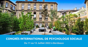 16ème Congrès international de psychologie sociale (CIPS). Du 11 au 13 Juillet 2022 à Bordeaux.