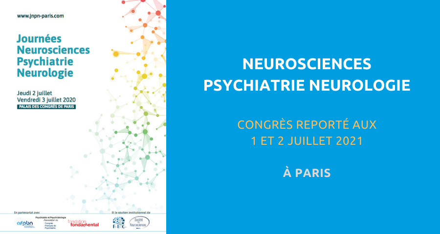 image de couverture de l'article concernant la Journée organisée en partenariat avec l'AFPBN, le Congrès français de psychiatrie et la Fondation Fondamental : « neurosciences psychiatrie neurologie ». Reporté aux 01 et 02 juillet 2021 à Paris. 