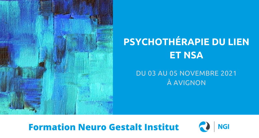 image de couverture de l'article concernant la formation PDL & NSA, créée et animée par Neuro Gestalt Institut, se déroulera du 03 au 05 novembre 2021 à Avignon.
