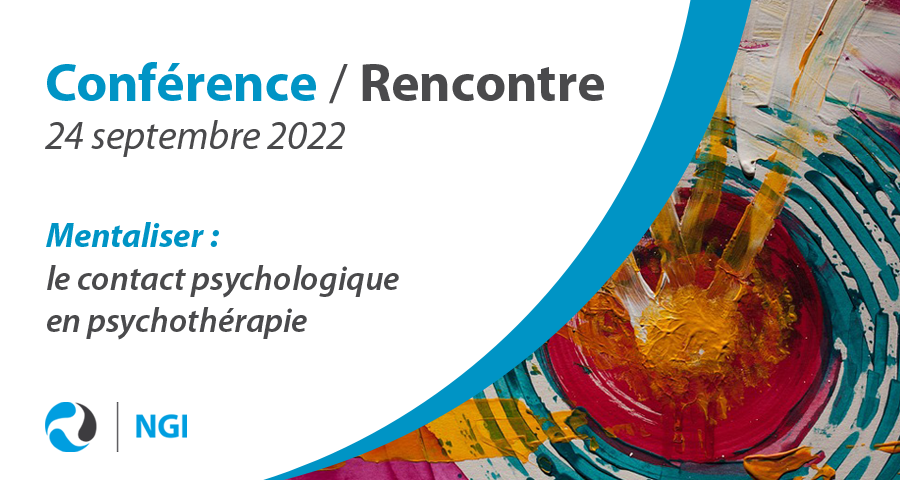image de couverture de l'article concernant la conférence NGI du 24 septembre 2022 à Avignon. Mentaliser : le contact psychologique en psychothérapie
